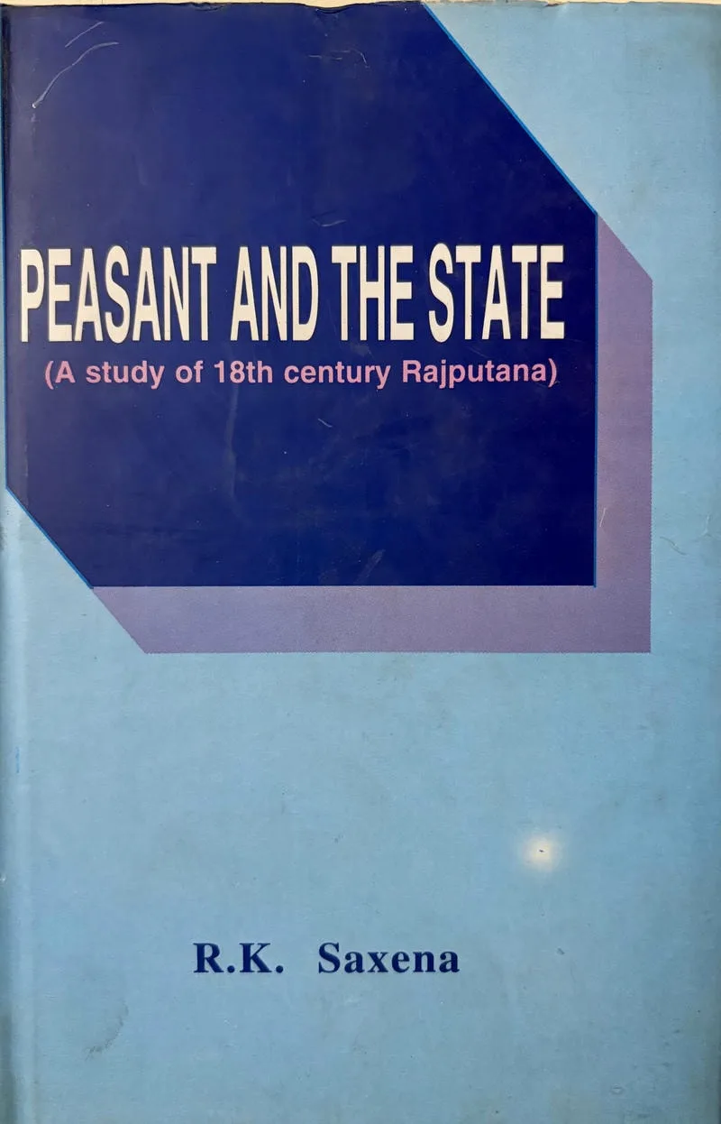Peasant & The State (A Study of 18th Century Rajputana)