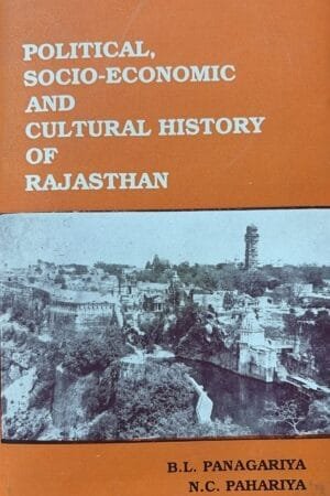 Political Socio-Economic and Cultural History of Rajasthan